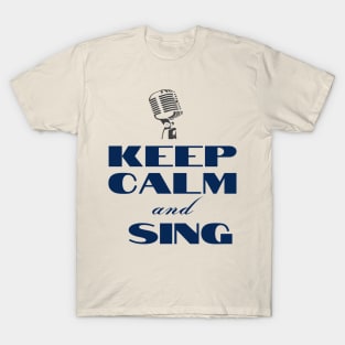 Keep Calm and Sing Microphone Funny Vocalist T-Shirt